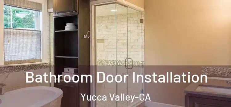  Bathroom Door Installation Yucca Valley-CA