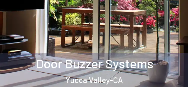  Door Buzzer Systems Yucca Valley-CA