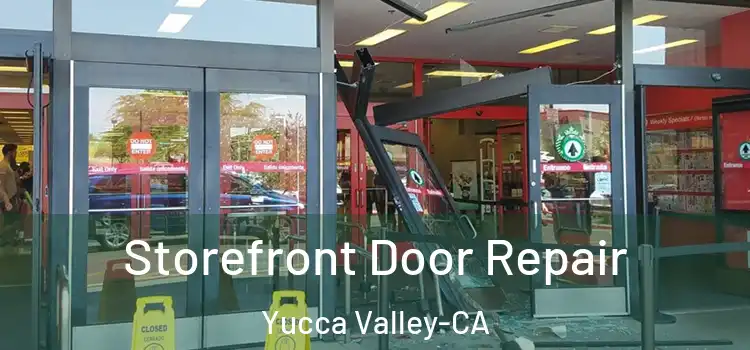  Storefront Door Repair Yucca Valley-CA